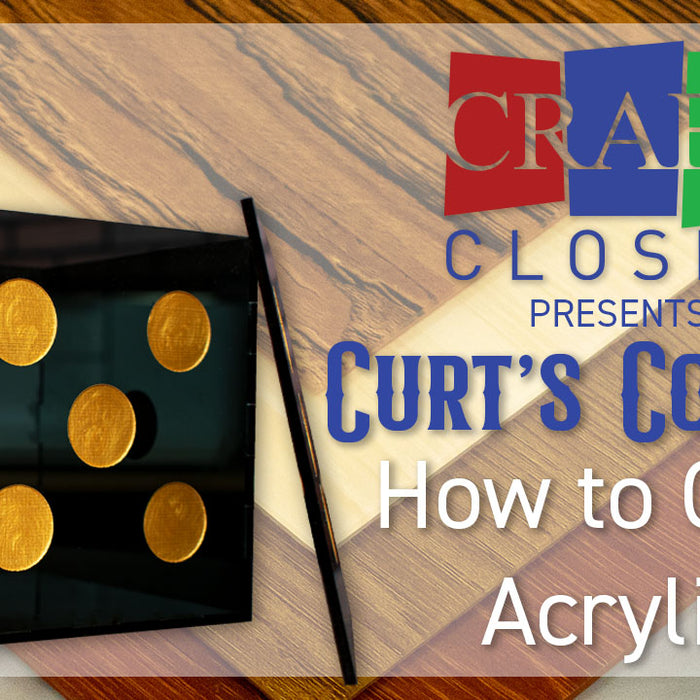 Curt's Corner: How to Glue Acrylic