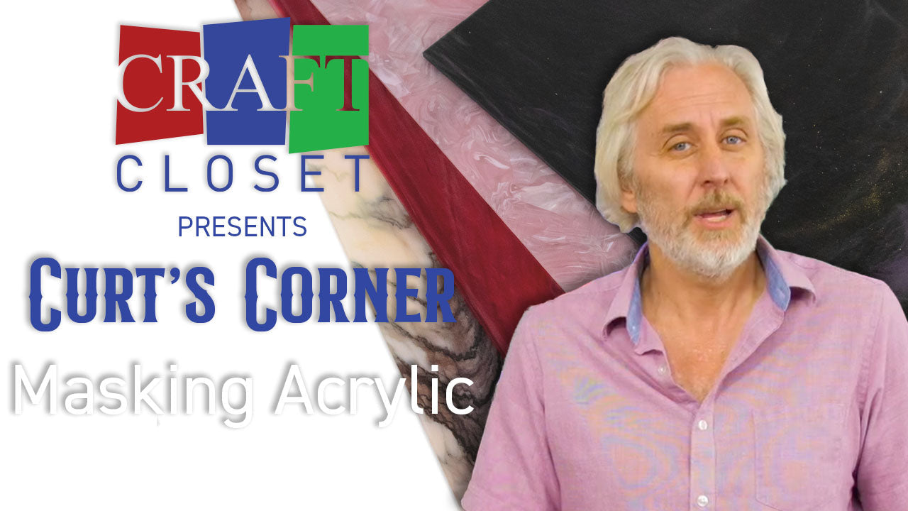 Curt's Corner: Masking Acrylic