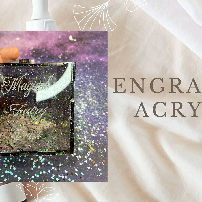 A Beginner's Guide to Engraving Acrylic with a Laser