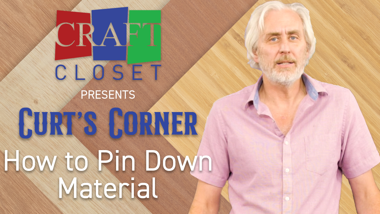 Curt's Corner: How to Pin Down Material