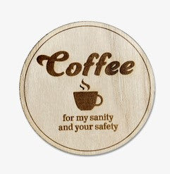 Coffee for my Sanity Wood Sticker Digital File by Jim Pitt